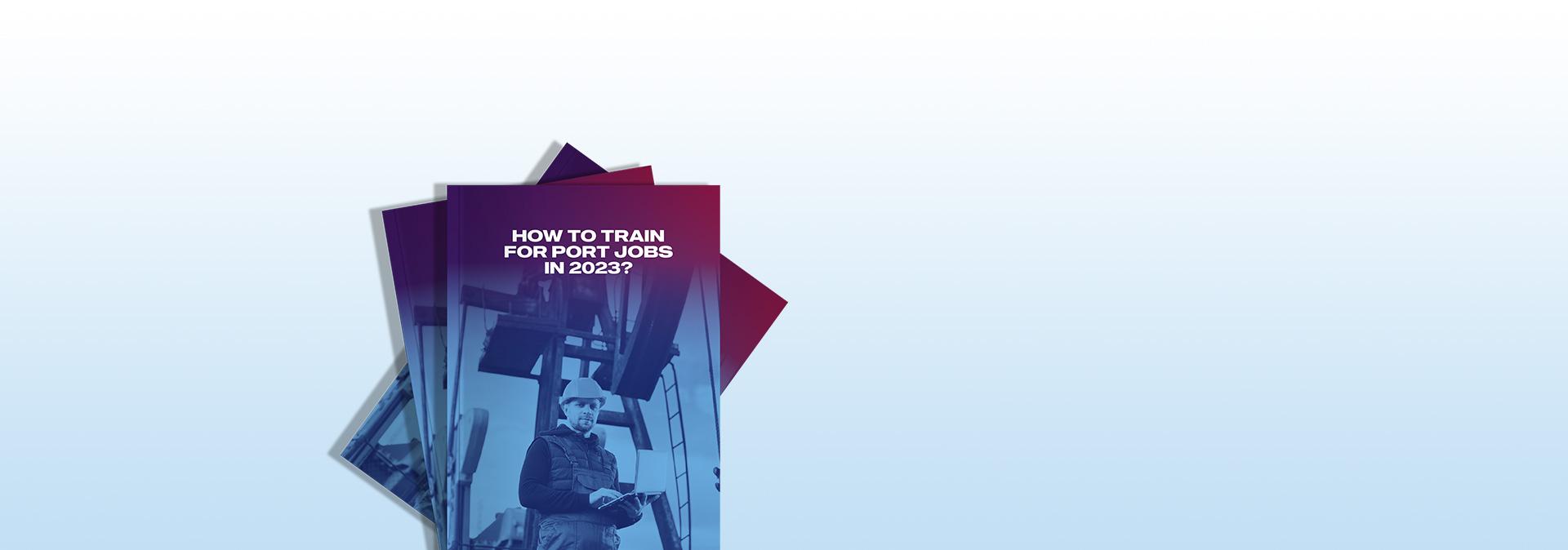 How to train for port jobs?